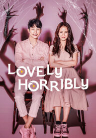 ซีรี่ย์เกาหลี Lovely Horribly รักหลอน ซ่อนปม (พากย์ไทย) EP.1-32 (จบ)