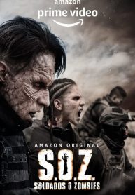 ซีรี่ย์ฝรั่ง S.O.Z: Soldiers Or Zombies Season 1 ซับไทย EP.1-8 (จบ)